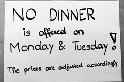 no dinner on Monday and Tuesday